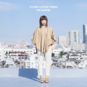 Every Little Thing - ON AND ON
