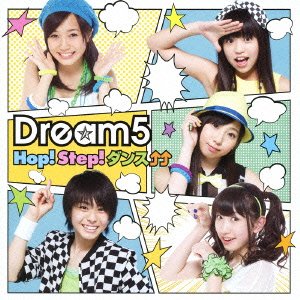 Dream5 - Hop! Step! ダンス↑↑
