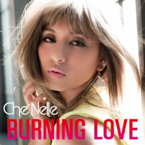 シェネル Che'Nelle - Burning Love