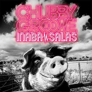 INABA / SALAS アルバム - CHUBBY GROOVE