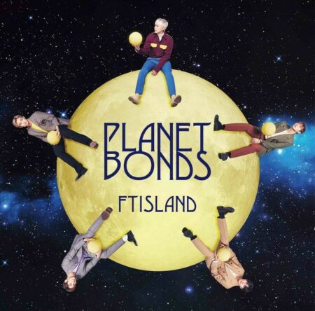 FTISLAND PLANET BONDS アルバム 歌詞 MV
