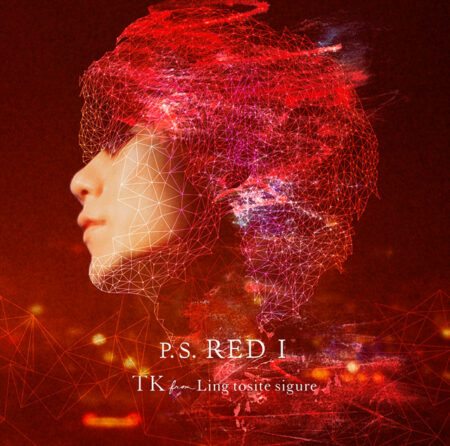 TK from 凛として時雨 - P.S. RED I  歌詞 PV