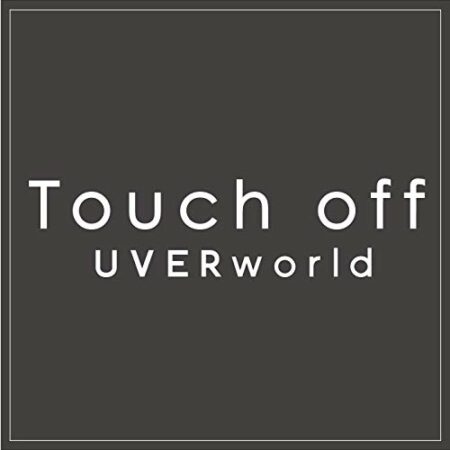 UVERworld - Touch off   歌詞 MV