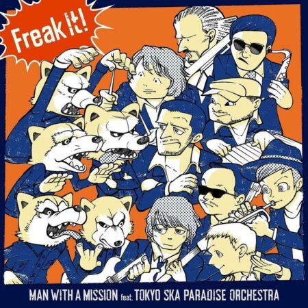 Man With A Mission Freak It Feat 東京スカパラダイスオーケストラ 歌詞 Pv