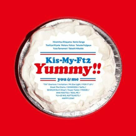 Kis My Ft2 Yummy アルバム 歌詞 Mv Kis My Ft2 Yummy アルバム 歌詞 Mv