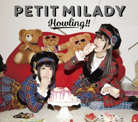 petit milady - Howling!!