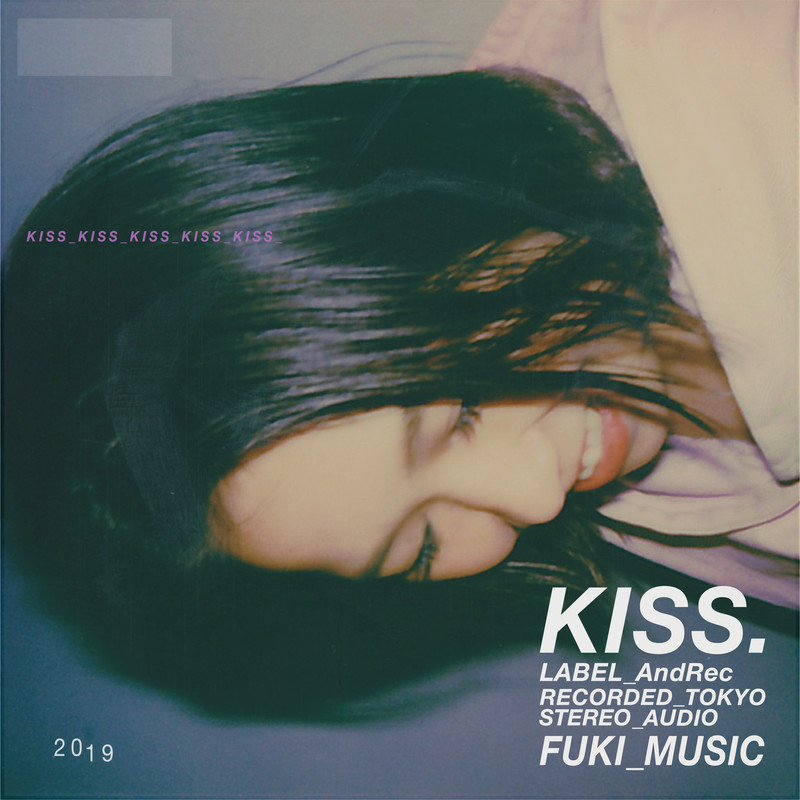 Fuki Kiss 歌詞 Mv