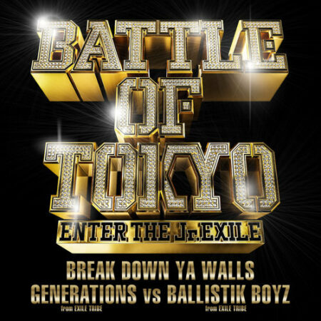 GENERATIONS from EXILE TRIBE vs BALLISTIK BOYZ from EXILE TRIBE - BREAK DOWN YA WALLS