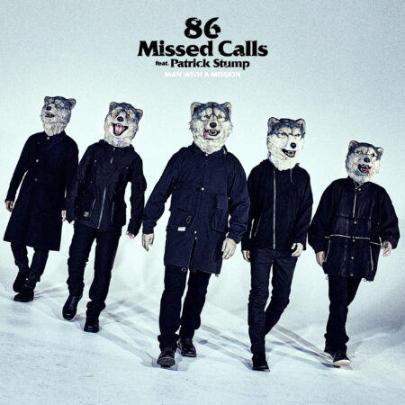 MAN WITH A MISSION - 86 Missed Calls feat. Patrick Stump