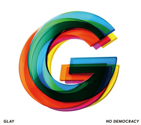 GLAY - NO DEMOCRACY