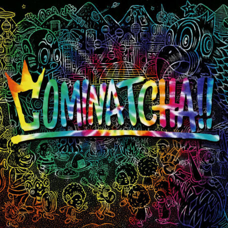 WANIMA アルバム COMINATCHA!!