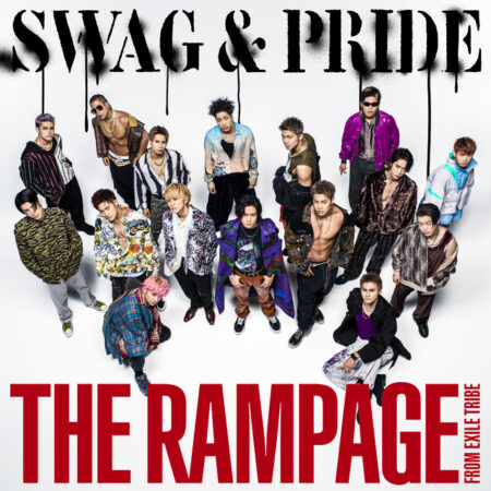 THE RAMPAGE from EXILE TRIBE - SWAG & PRIDE
