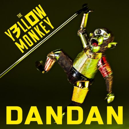 THE YELLOW MONKEY  - DANDAN 歌詞 PV