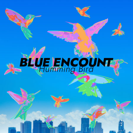 BLUE ENCOUNT - ハミングバード