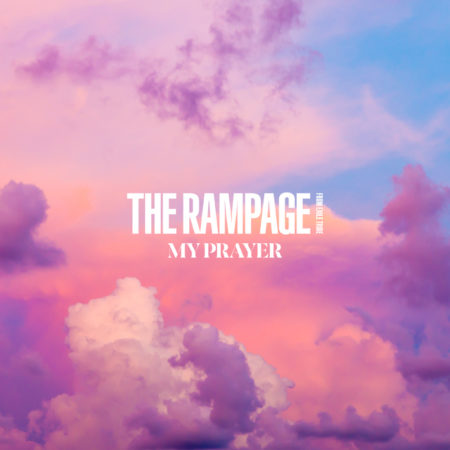 THE RAMPAGE from EXILE TRIBE - MY PRAYER