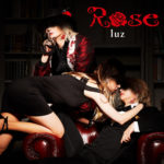 Luz Rose 歌詞 Pv Luz Rose 歌詞 Pv