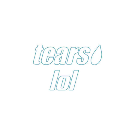 lol-エルオーエル- - tears