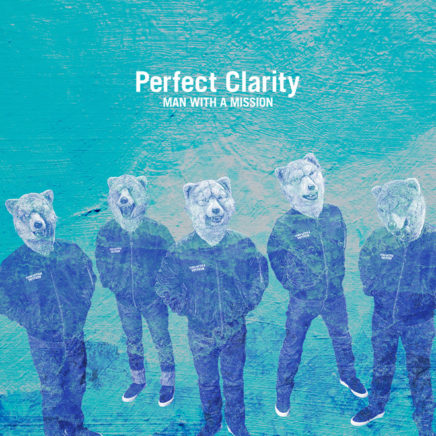 MAN WITH A MISSION – Perfect Clarity