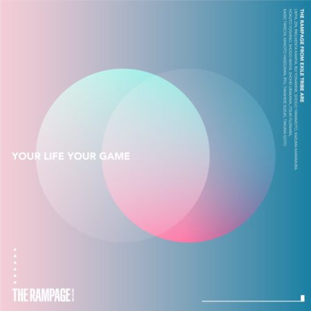 THE RAMPAGE from EXILE TRIBE - YOUR LIFE YOUR GAME