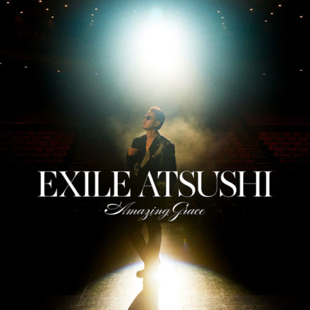 EXILE ATSUSHI –  Amazing Grace