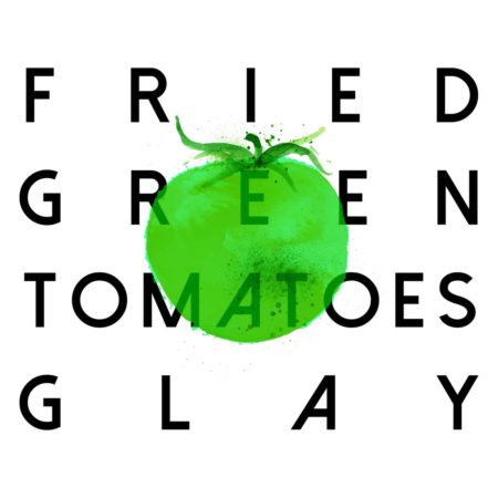 GLAY - FRIED GREEN TOMATOES 歌詞 MV
