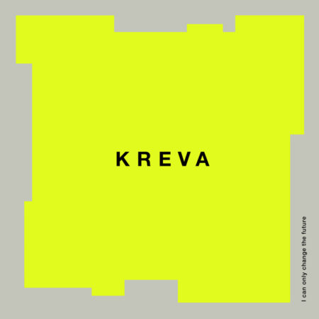 Kreva - 変えられるのは未来だけ