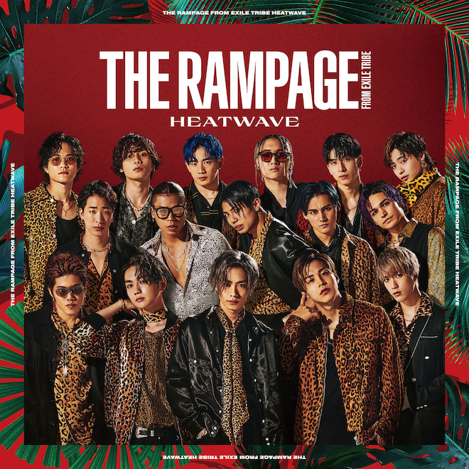 The Rampage From Exile Tribe Heatwave 歌詞 Pv The Rampage From Exile Tribe Heatwave 歌詞 Pv