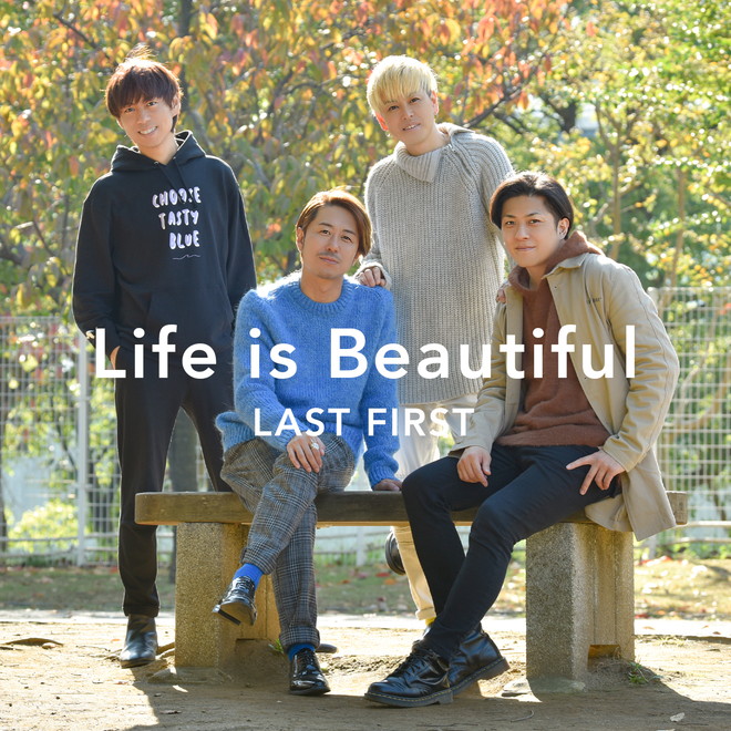 Last First Life Is Beautiful 歌詞 Mv