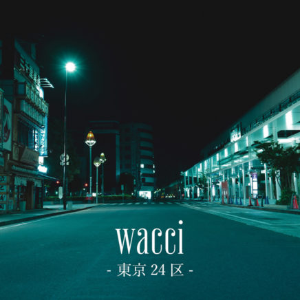 wacci  – 東京24区