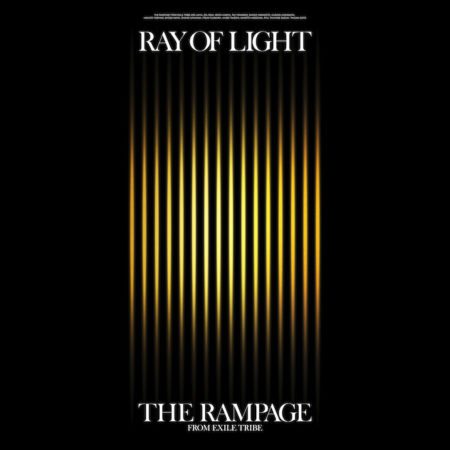 THE RAMPAGE from EXILE TRIBE RAY OF LIGHT アルバム 歌詞 MV