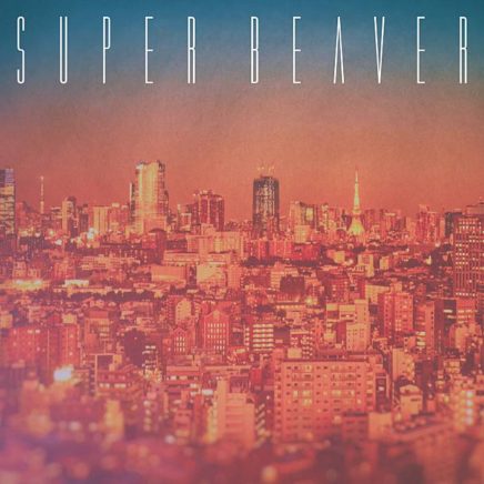 SUPER BEAVER – 東京