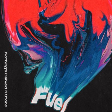 Nothing’s Carved In Stone – Fuel