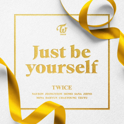 TWICE – Just be yourself