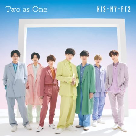 Kis-My-Ft2  - Two as One