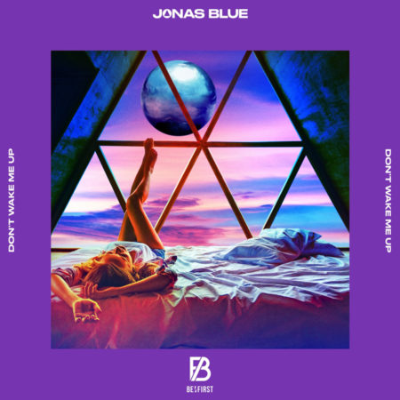 Jonas Blue - Don’t Wake Me Up feat. BE:FIRST