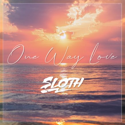 SLOTH – One Way Love
