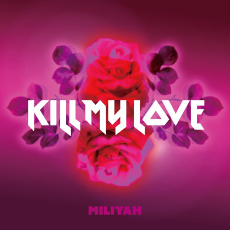 miliyah KILL MY LOVE