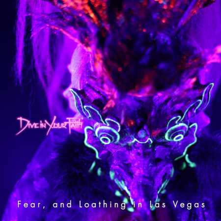 Fear,and Loathing in Las Vegas - Dive in Your Faith 歌詞 PV