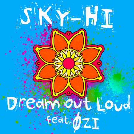 SKY-HI - Dream Out Loud feat. ØZI 歌詞 PV 